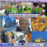 KING TUTT - Single - dannydukess & Scholarthinksalot