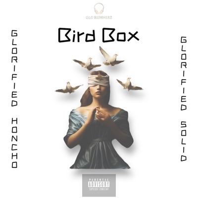 BirdBox (feat. Glorified Honcho) - Single