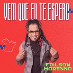 Vem Que Eu Te Espero - Single