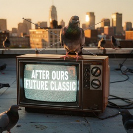 Future Classic After Ours