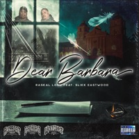 Dear Barbara (feat. Slikk Eastwood) - Single - Raskal Loko