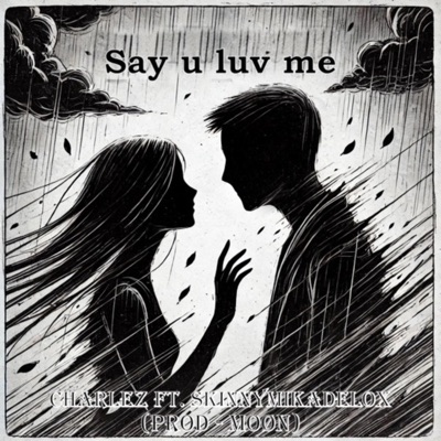Say u luv me (feat. SkinnyMikadelox) - Single