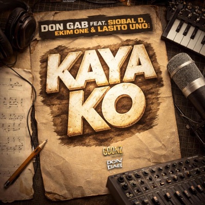 Kaya Ko (feat. Siobal D, Ekim One & Lasito Uno) - Single