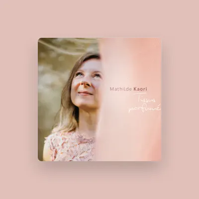 Listen to Mathilde Kaori, watch music videos, read bio, see tour dates & more!