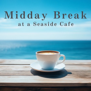 Midday Break at a Seaside Cafe