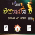 Bring me home (feat. thaWizZarD) by Gwada G