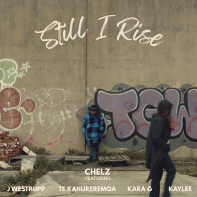 Still I Rise (feat. J Westrupp, Te Kahureremoa, Kara G & Kaylee) - Single
