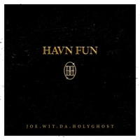 Havn Fun (feat. Willie Fifteen) - Single - Joe.Wit.Da.Holyghost
