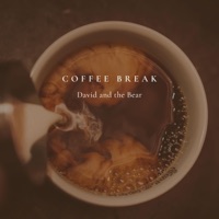 Coffee Break - Single - David and the Bear