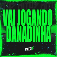 Vai Jogando Danadinha - Single - dj matheus do inter & Dj Tchouzen