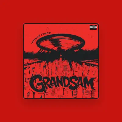 Listen to grandsam, watch music videos, read bio, see tour dates & more!