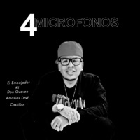 4 Microfonos (feat. Don Queveo, Amasias DNF & Castillón) - Single - El Embajador