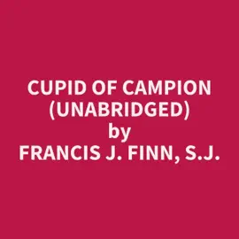 Cupid of Campion (Unabridged)