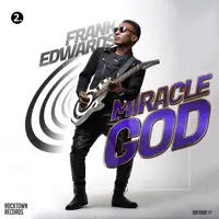Miracle God — Frank Edwards