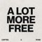 A Lot More Free - CHPTRS & Rynn lyrics