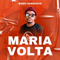 MARIA VOLTA (feat. Mano Sangueve) - Single - Dist Music AO
