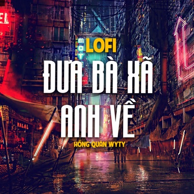 Đưa Bà Xã Anh Về (Lo-Fi) [feat. Lưu Hồng Quân] - Single