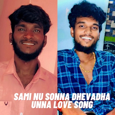 Sami Nu Sonna Dhevadha Unna Love Song - Single