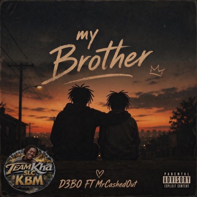 My Brother (feat. MrCashedOut) - Single