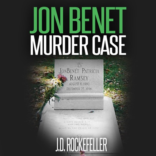 Jon Benet Murder Case (Unabridged) cover