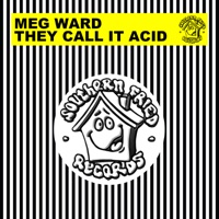 They Call It Acid - Single - Meg Ward