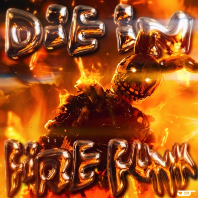 DIE IN A FIRE FUNK (Versions) - EP