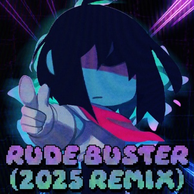 RUDE BUSTER  (feat. Formestaken) [2025 REMIX] - Single