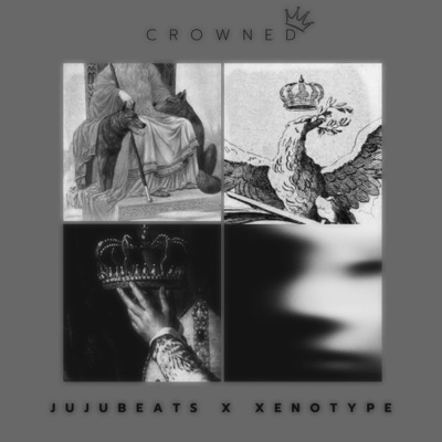 Crowned (feat. JuJu Beats) - Single