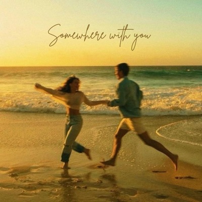 Somewhere with you - Single