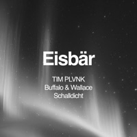Eisbär - Single - TIM PLVNK, Buffalo&Wallace & Schalldicht