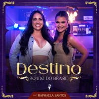 Destino (feat. Raphaela Santos) - Single - Bonde do Brasil