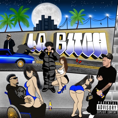 LA B1tch (feat. Camdaguapo & GmoneyDt) - Single