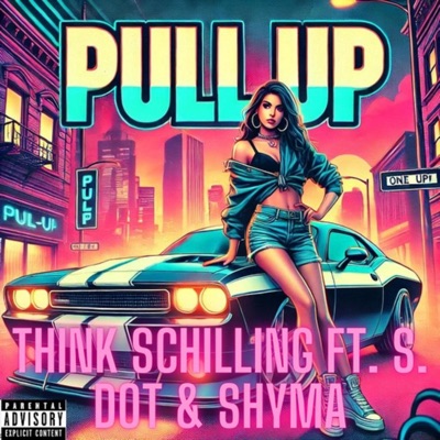 PULL UP (feat. S. DOT & Shyma) - Single