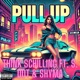PULL UP feat S DOT Shyma Single