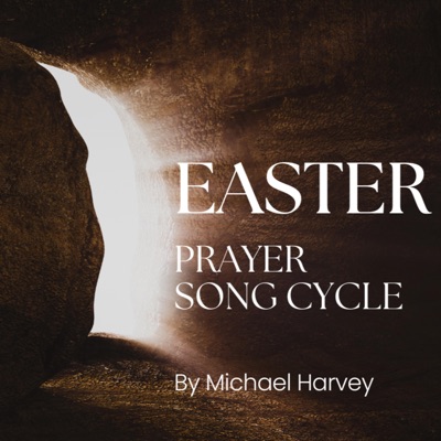 EASTER Prayer Song Cycle - EP