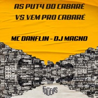 As Put4 do Cabaré Vs Vem pro Cabaré - Single - MC DANFLIN & Dj Magno