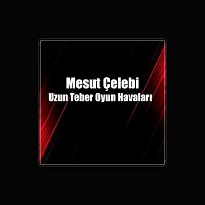 Listen to Mesüt Çelebi, watch music videos, read bio, see tour dates & more!
