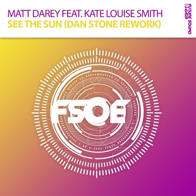 See the Sun (feat. Kate Louise Smith) [Dan Stone Rework] - Single
