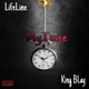 My Time feat King Blay Single