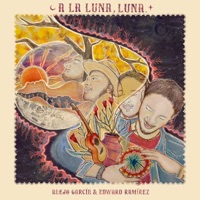 A la Luna, Luna (Cuatro & Voz) - Single - Alejo García & Edward Ramírez