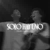 Solo Hay Uno
