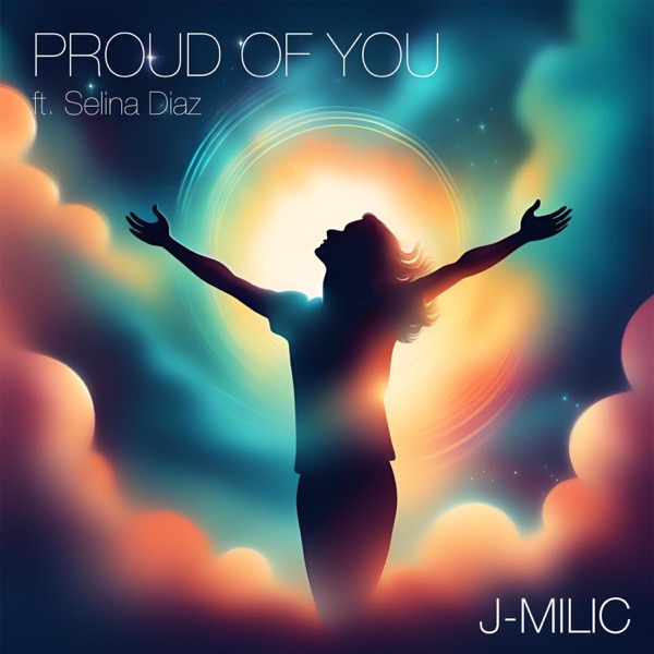 Proud of you (feat. Selina Diaz)