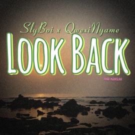 Look Back (feat. QwexiNyame) Slyboi
