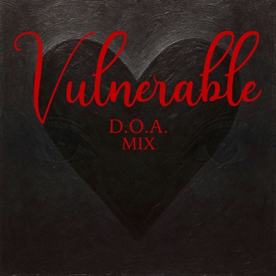 Vulnerable (D.O.A. Mix) - Single