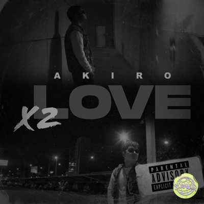 X2 Love Slowed (feat. AKIRO) - Single