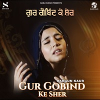 Gur Gobind Ke Sher - Single - Hargun Kaur