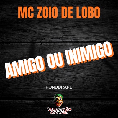 Amigo ou Inimigo - Single