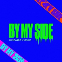 By My Side (feat. LONEWØLF) - Single - Vasilis Vasilopoulos