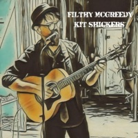 Kitshickers - Filthy McGreedy