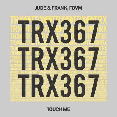 Listen to Touch Me - Single by Jude & Frank & FDVM